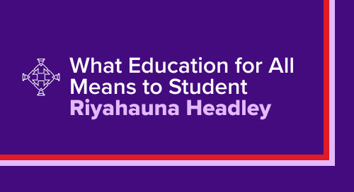 Education for All: Student Riyahauna Headley Shares What It Means to Her 